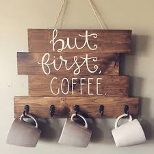 But First Coffee Wood Sign With Hooks To Hang Coffee Cups Diy Wood Signs Coffee Wood Signs Wood Crafts Diy