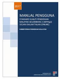 Pada kali ini, sistem guru online mengongsikan berkaitan pelaksaan standard kualiti pendidikan malaysia gelombang 2 (skpmg2) diteruskan pada tahun ini. Manual Pengguna Skp Mg2