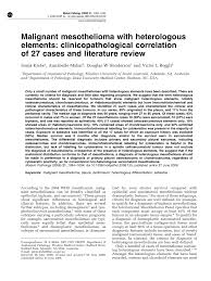 Mesothelioma is a type of cancer. Pdf Malignant Mesothelioma With Heterologous Elements Clinicopathological Correlation Of 27 Cases And Literature Review