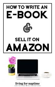 How To Write An Ebook Sell It On Amazon In 5 Easy Steps Ebook Writing Writing Writing Tips