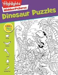 Find the images hidden in each puzzle and place the corresponding sticker where it belongs. Dinosaur Puzzles Highlights Hidden Pictures Paperback Point Reyes Books