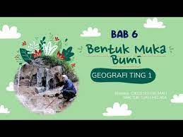 Bentuk muka bumi atau bentuk bumi ialah ciri semula jadi permukaan pepejal bumi atau jasad planet lain. Geog T1 Bab 6 Bentuk Muka Bumi Youtube
