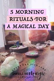 5 Morning Rituals For A Magical Day Morning Ritual Rituals Book Of Shadows