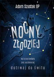 Adam szustak w internetowym sklepie empik.com. Nocny Zlodziej Adam Szustak Op Ksiazka W Lubimyczytac Pl Opinie Oceny Ceny