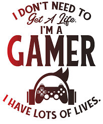 I Don T Need To Get A Life I M A Gamer I Have Lots Of Lives Art Print By The French Seller X Small Gamer Quotes Get A Life Gamer