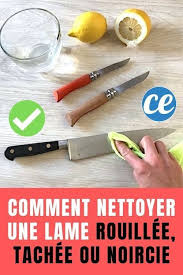 Lame De Couteau Rouillee Tachee Ou Noircie L Astuce Pour Qu Elle Soit Comme Neuve Lame Couteau Enlever La Rouille