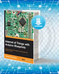 Download Internet Of Things With Arduino Blueprints Pdf Arduino Arduino Projects Electronics Basics