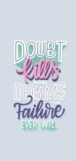 No Doubts Screensaver Quotes Inspirational Quotes For Girls Phone Wallpaper Quotes