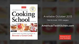 As many of our readers would attest, most cooking & cookbooks can be sorted into three basic categories: Introducing The America S Test Kitchen Cooking School Cookbook Youtube