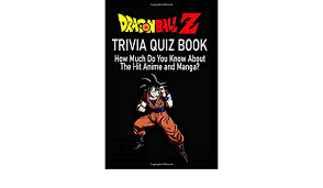 Its no worder this show is rated as one the best animes of all time. Dragon Ball Z Quiz Book Mann Jacob Perth Ann 9798606788934 Amazon Com Books