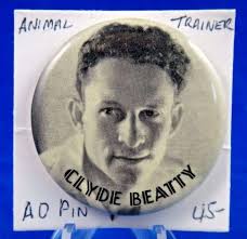 Clyde Beatty Animal Trainer Circus Advertising Pin Pinback Button 1 3/4"