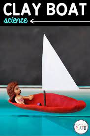 Clay Boat Kids Science Experiment Playdough To Plato