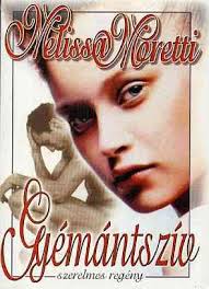 Melissa Moretti (Nemere István): Gyémántszív