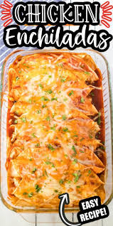 The Best Chicken Enchilada Recipe Shredded Chicken Rolled Up In A Soft Flour Tort Easy Chicken Enchilada Recipe Easy Enchilada Recipe Chicken Enchiladas Easy