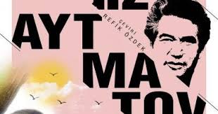 Ortak türk dilini geliştirmeliyiz (zaman, 19.9.2004), resimli ve metin örnekli türkiye edebiyatçılar ve kültür adamları. Gece Kutuphanesi Cemile Cengiz Aytmatov