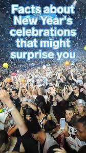 20 Facts About New Year S Celebrations That Might Surprise You New Year Celebration Celebrities Surprise