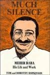 Much Silence: Beher Baba: His Life and Work by Tom Hopkinson