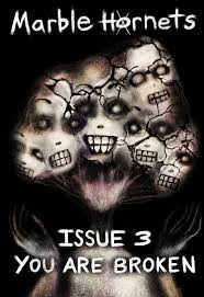 You can also upload and share your favorite marble hornets marble hornets wallpapers. Marble Hornets Issue Three You Are Broken Download Grampo Co Store