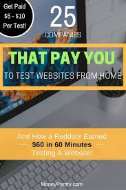 25 Companies That Pay You To Test Websites From Home 60 Hr