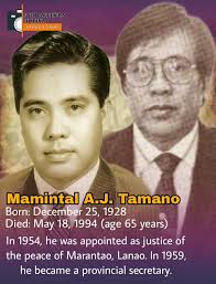 ➡️Mamintal Abdul Jabbar Tamano was a Filipino politician and a former  Senator of the Philippines. ➡️Tamano was born in Tamparan, Lanao. He  graduated valedictorian at the Lanao High School in 1947. He
