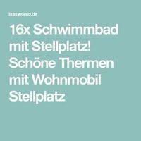16x Schwimmbad Mit Stellplatz Schone Thermen Mit Wohnmobil Stellplatz Therme Stellplatz Wohnmobil