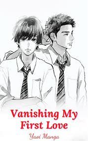 Vanishing My First Love-Yaoi Manga by Joseph White | Goodreads
