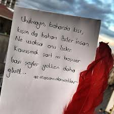 Unutmayin Baharda Kisi Kisin Da Bahari Ozler Insan Ne Uzaksa Onu Ozler Kavusmak Sart Mi Bosver Bazi Seyler Yokken Dah Alintilar Ozlu Sozler Alinti Sozler