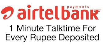 Airtel Payments Bank Now Offers 1 Minute Talktime For Every Rupee Deposited In Bank Payment Deposit Rupees