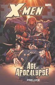 So i was happily playing through the story. X Men Prelude To Age Of Apocalypse Trade Paperback Comic Issues Comic Books Marvel