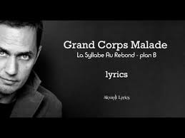 Grand corps malade plan b. Grand Corps Malade Lyrics La Syllabe Au Rebond Plan B Youtube