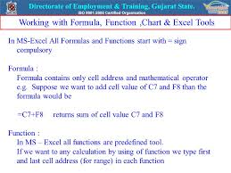 If we want to insert a formula in excel, then we need to get into the edit mode of the cell where we want to apply and then type equal (=) sign. Lesson No 11 Working With Formula Function Chart Excel Tools Chbt 01 Basic Micro Process Computer Operation Ppt Download
