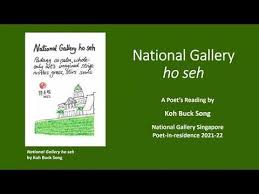 Koh Buck Song's poetry reading: "National Gallery ho seh"