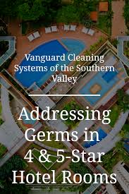 Janitorial Services For Hotel Room Germs Valencia Ca Janitorial Services Hotels Room Hotel