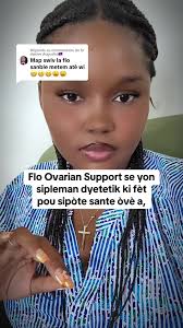 Flo Ovarian Vitamins Ayisyen Kap F Reklam