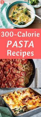 20 Pasta Dishes Under 300 Calories Each Cooking Light Cooking Light Recipes Low Calorie Pasta Recipes 300 Calorie Meals
