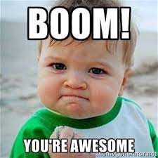 Create and share your memes online. You Re Awesome Memes