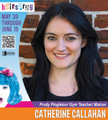 MEET THE CAST OF HAIRSPRAY! 🎭 CATHERINE CALLAHAN as Prudy Pingleton