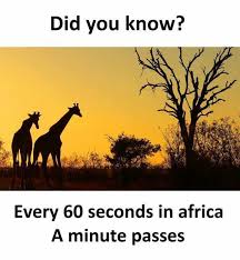 Every 60 seconds in africa a minute passes. Dopl3r Com Memes Did You Know Every 60 Seconds In Africa A Minute Passes