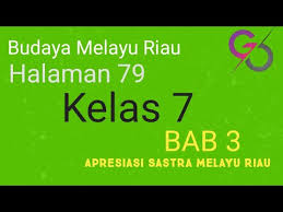 Kumpulan soal budaya melayu riau kelas 6 sd gunakan tombol download yang tersedia kemudian buka link download yang muncul. Tugas Siswa Halaman 79 Budaya Melayu Riau Kelas 7 Youtube