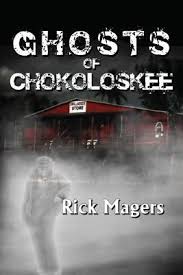 Ghosts of Chokoloskee by Rick Magers