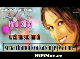 Sona Chandi Kya Koregi Pyar Me High Quality Hindi Song Webmusic Hindi From Www Wadmusic Ln Watch Video Hifimov Cc Get unlimited access to over 70 million songs in hd and millions of songs in ultra hd. hifimov cc