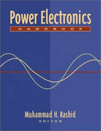 Rashid M H Power Electronics Handbook Pdf Free Download Power Electronics Electronics Power