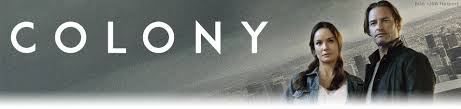 En un futuro cercano, en una los ángeles distópica y totalitaria, will bowman (josh holloway) es un exagente del fbi que. Colony Fernsehserien De