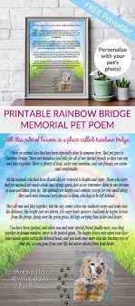 Upon death, any animal who was special to a human goes to a meadow near heaven where they play together. Printable Rainbow Bridge Memorial Pet Poem For The Love Of Food