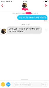 We have the best list of pick up lines you would ever need. Guys Help We Have The Same Name And I Need A Pickup Line Tinder