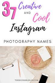 150 Creative And Cool Photography Names For Instagram Photography Names Photography Usernames Instagram Username Ideas
