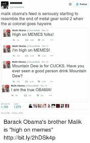 Follow Malik Obama S Feed Is Seriously Starting To Resemble The End Of Metal Gear Solid 2 When The Ai Colonel Goes Haywire High On Memes Folks Malik Obama T 25k Malik Obama