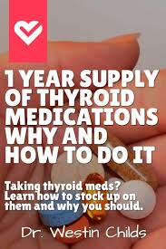 Why And How You Should Stock Up On Thyroid Medication 1 Year Supply In 2020 Thyroid Medication Thyroid Natural Remedies For Gout
