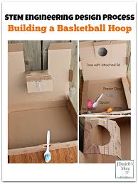 Decorate them with paper (try adding an orange rim around the hoop) and a marker (draw the net). Stem Engineering Design Process Building A Basketball Hoop