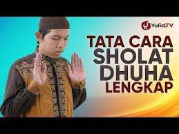 Tata Cara Sholat Dhuha Lengkap Doa Sholat Dhuha Waktu Sholat Dhuha Keutamaan Sholat Dhuha 2019 Youtube Fotografi Pemandangan Pemandangan Fotografi